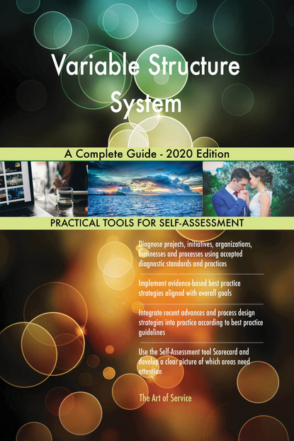 

Variable Structure System A Complete Guide - 2020 Edition