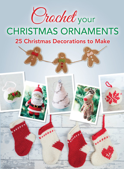 

Crochet your Christmas Ornaments
