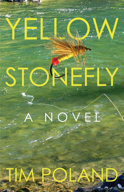 Tim Poland - Yellow Stonefly