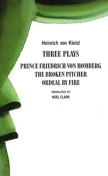 

Heinrich von Kleist: Three Plays