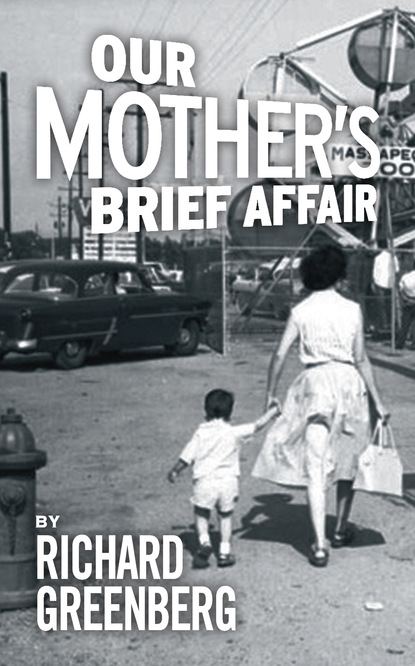 

Our Mother's Brief Affair