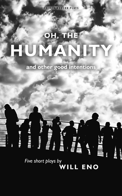 

Oh, the Humanity and other good intentions