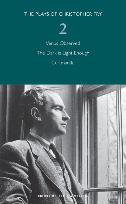 

Fry: Plays Two (Venus Observed; The Dark Is Light Enough; Curtmantle)
