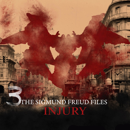 Ксюша Ангел - A Historical Psycho Thriller Series - The Sigmund Freud Files, Episode 3: Injury