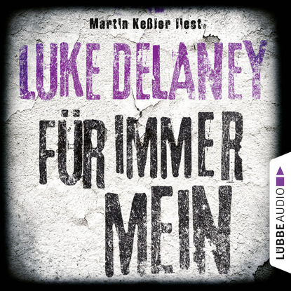 Luke  Delaney - Für immer mein