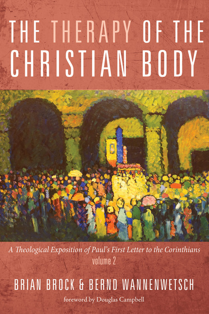 Brian Brock — The Therapy of the Christian Body