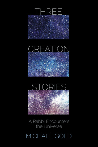 Michael Gold — Three Creation Stories