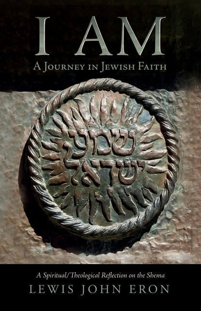 Lewis John Eron — I AM: A Journey in Jewish Faith