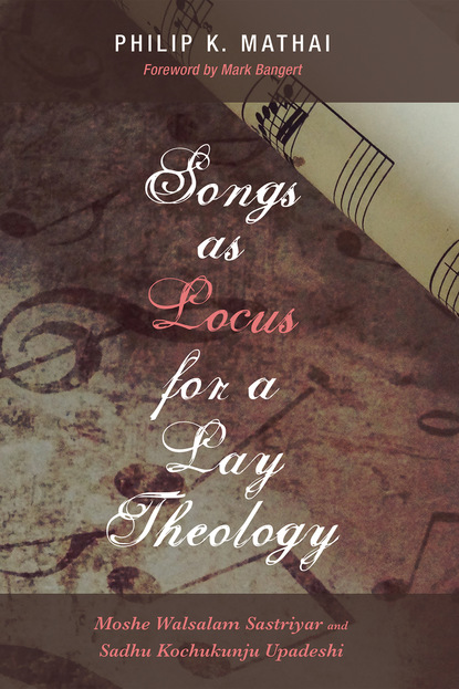 Philip K. Mathai — Songs as Locus for a Lay Theology