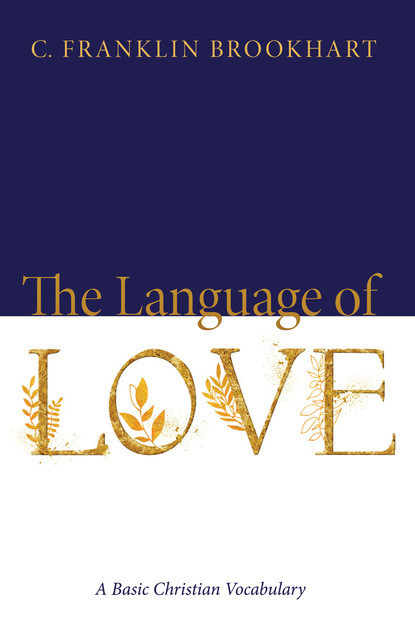 C. Franklin Brookhart - The Language of Love