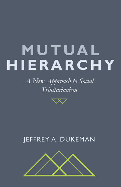 Jeffrey A. Dukeman — Mutual Hierarchy