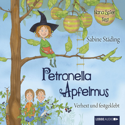 Petronella Apfelmus, Teil 1: Verhext und festgeklebt (Sabine Städing). 