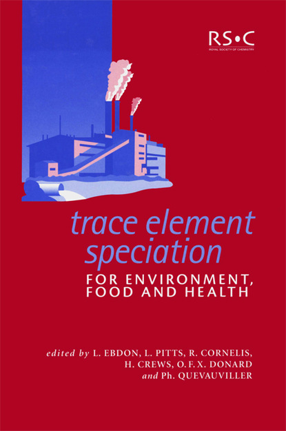 

Trace Element Speciation for Environment, Food and Health