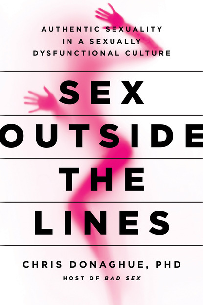 Chris Donaghue - Sex Outside the Lines