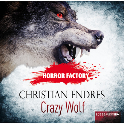  Crazy Wolf - Die Bestie in mir! - Horror Factory 2 (Christian Endreß). 
