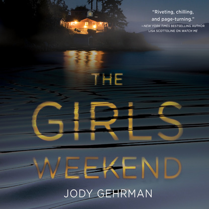 The Girls Weekend (Unabridged) - Jody Gehrman