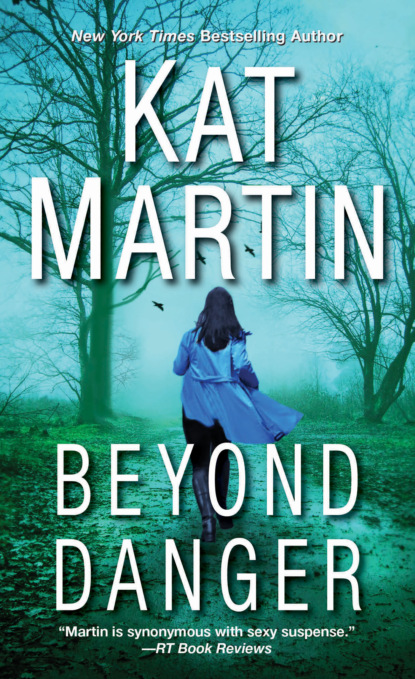 Kat  Martin - Beyond Danger