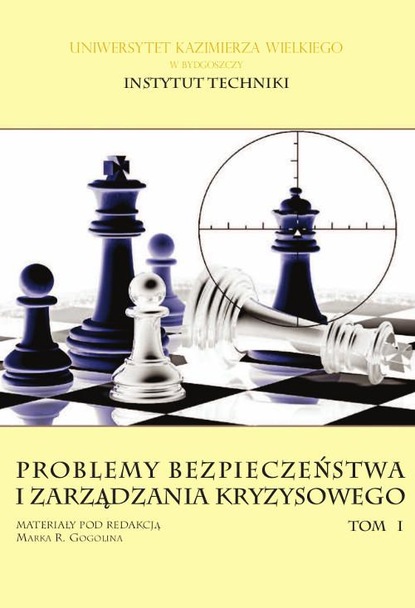 Marek R. Gogolin - Problemy bezpieczeństwa i zarządzania kryzysowego tom 1