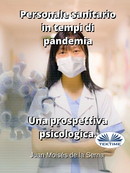 Обложка книги Personale Sanitario In Tempi Di Pandemia.  Una Prospettiva Psicologica., Dr. Juan Moisés De La Serna