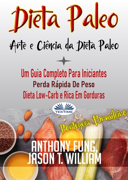 Anthony Fung - Dieta Paleo - A Ciência E A Arte Da Dieta Paleo