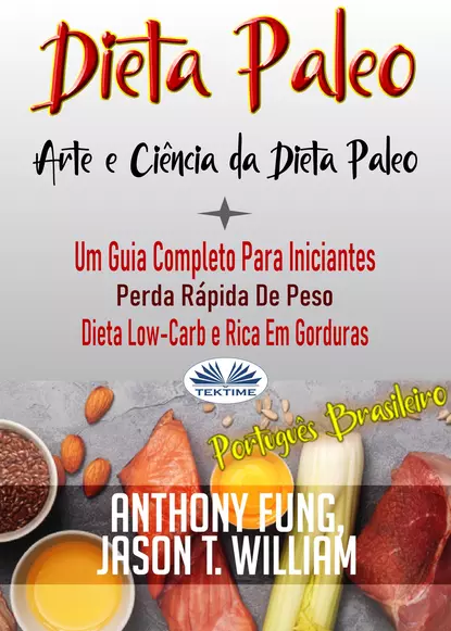 Обложка книги Dieta Paleo - A Ciência E A Arte Da Dieta Paleo, Anthony Fung