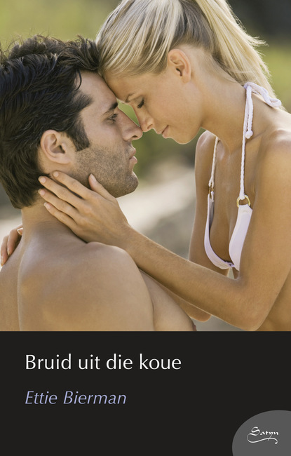 Ettie Bierman - Bruid uit die koue