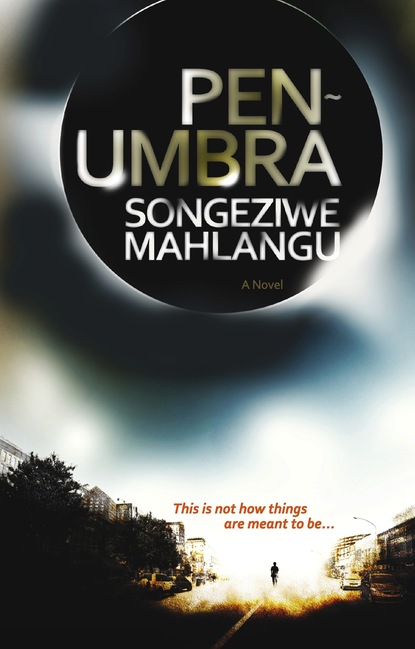 Songeziwe Mahlangu - Penumbra