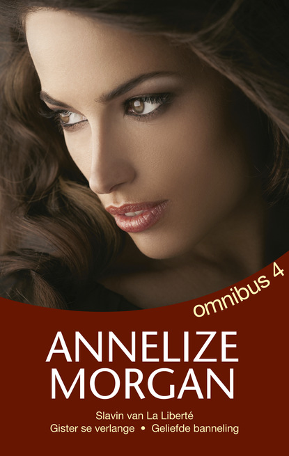 Annelize Morgan - Annelize Morgan Omnibus 4