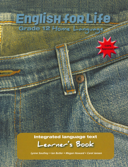 Lynne Southey - English for Life Grade 12 Learner’s Book Home Language