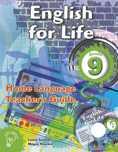 Megan Howard - English for Life Teacher’s Guide Grade 9 Home Language