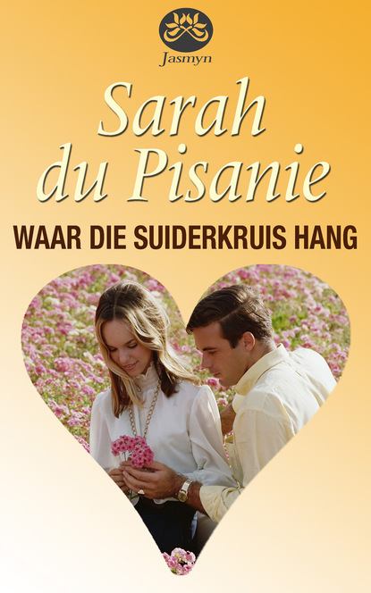 Sarah du Pisanie - Waar die Suiderkruis hang