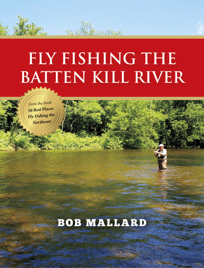 Bob Mallard - Fly Fishing the Batten Kill River