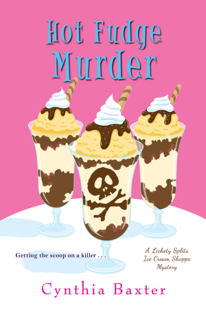 Cynthia Baxter — Hot Fudge Murder