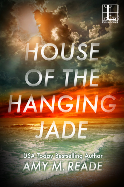 Amy M. Reade — House of the Hanging Jade