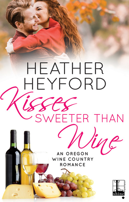 Heather Heyford - Kisses Sweeter Than Wine