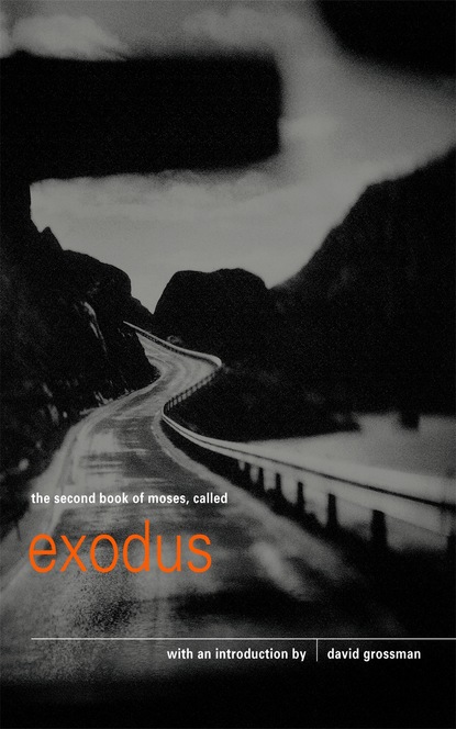 David Grossman — The Second Book of Moses, Called Exodus