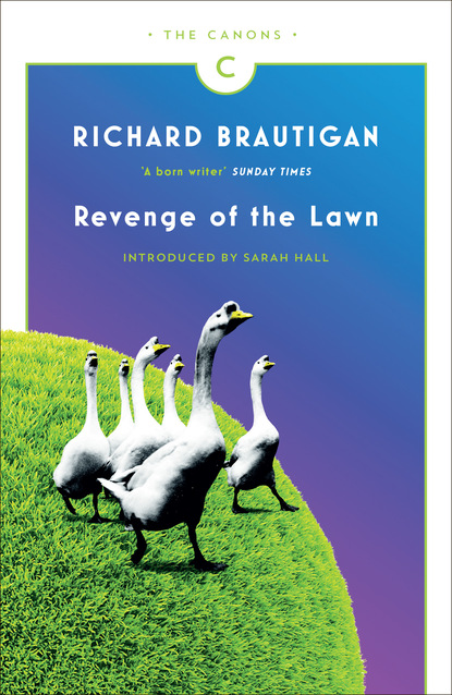 Richard Brautigan - Revenge of the Lawn