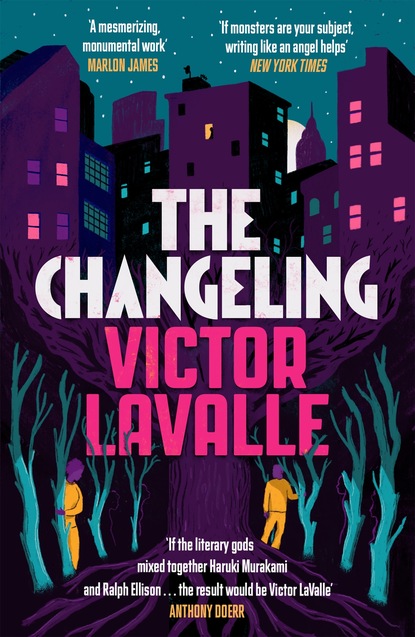 Victor  LaValle - The Changeling