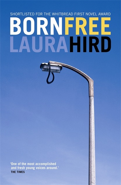 Laura Hird - Born Free