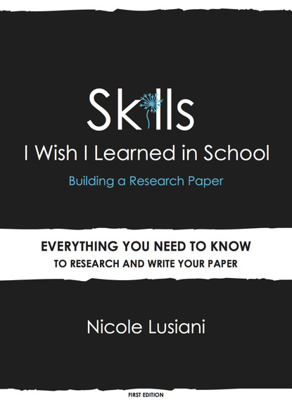 Nicole M.C. Lusiani - Skills I Wish I Learned in School: Building a Research Paper