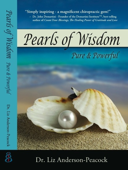 Dr. Liz Anderson Peacock - Pearls of Wisdom - Pure & Powerful