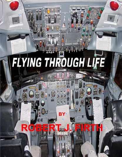 robert Psy.D. firth - Flying Through Life