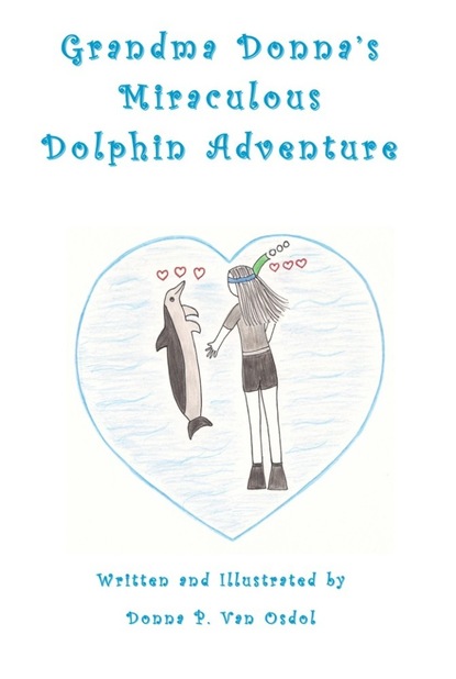 

Grandma Donna's Miraculous Dolphin Adventure