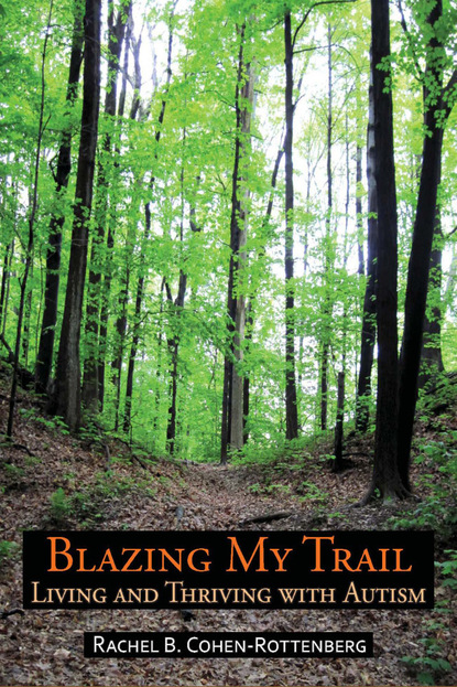 

Blazing My Trail: Living and Thriving With Autism