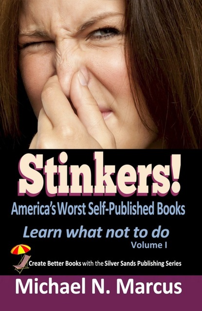 Michael N. Marcus - Stinkers! America's Worst Self-Published Books