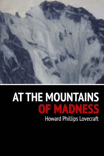 

At the Mountains of Madness