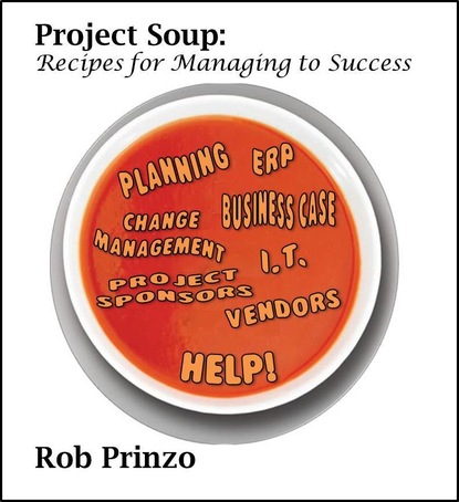 Robert Prinzo - Project Soup: Recipes for Managing to Success