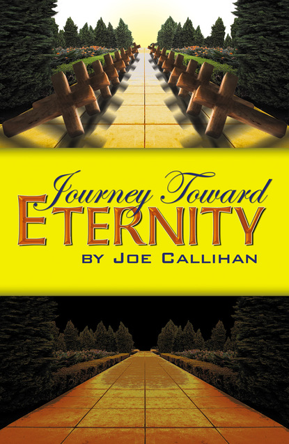 Joe Callihan - Journey Toward Eternity