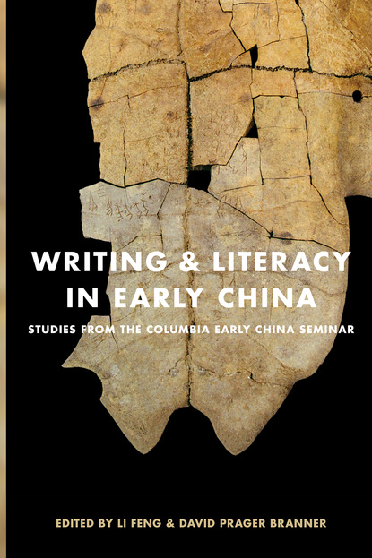 

Writing and Literacy in Early China