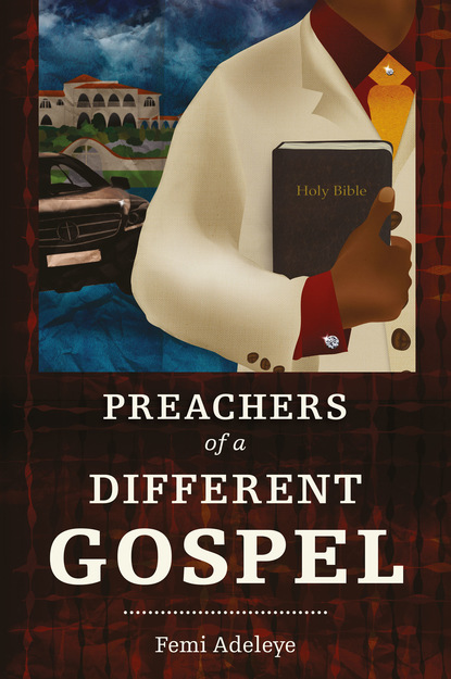 Femi Bitrus Adeleye - Preachers of a Different Gospel